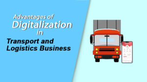Read more about the article Advantages of Digitization in Transport and Logistics Business